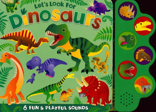 Let's Look for DINOSAURS (Sound Board Book)*
