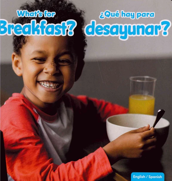 CASE OF 40 - What's for Breakfast? (Spanish/English) (Board Book)*