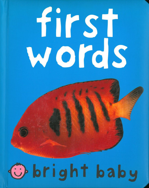 First Words: Bright Baby (Board Book)