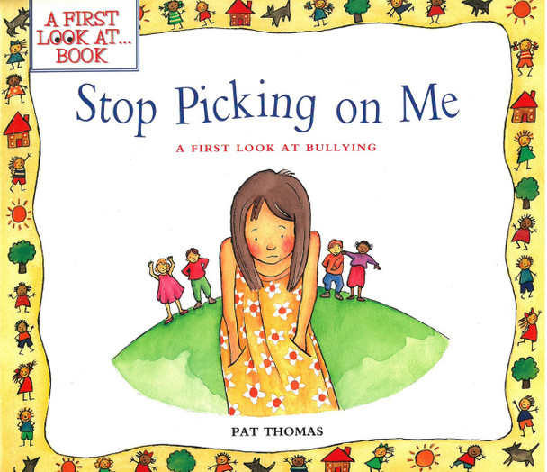 Stop Picking On Me: A First Look At Bullying (Paperback) Stop Picking On Me: A First Look At Bullying (Paperback)