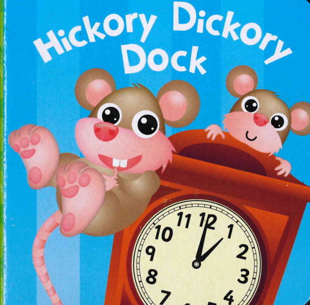 Hickory Dickory Dock (Chunky Board Book) SIZE is 3.0 x 3.0 x .75 inches