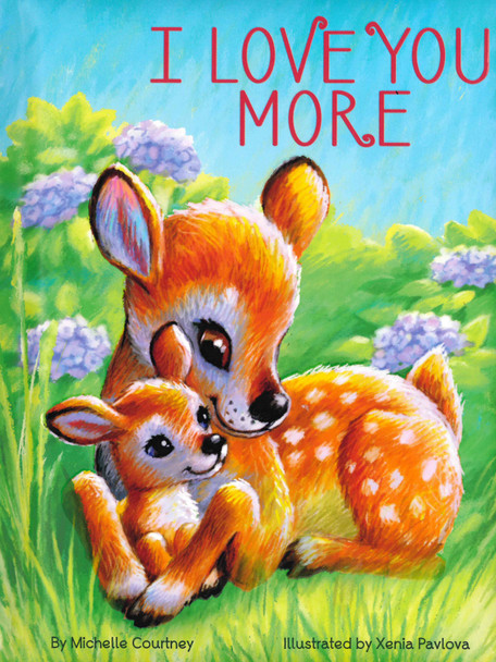 I Love You More (Padded Board Book)