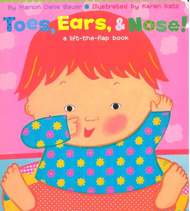 Toes, Ears, & Nose! Karen Katz (Lift a Flap Board Book