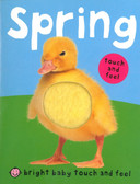 Spring: Bright Baby Touch and Feel (Board Book)