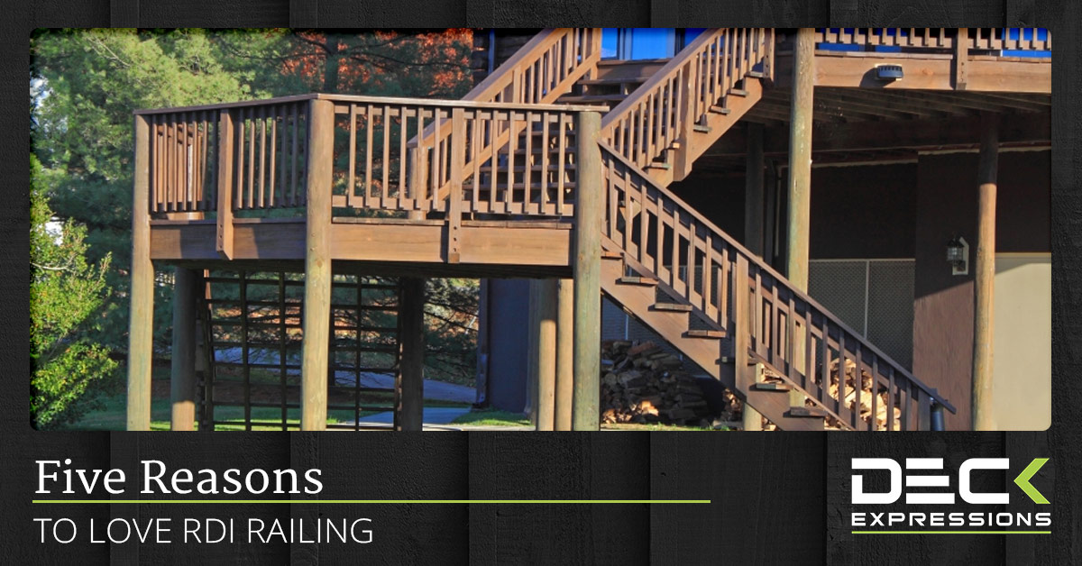 Five Reasons To Love RDI Railing - Deck Expressions