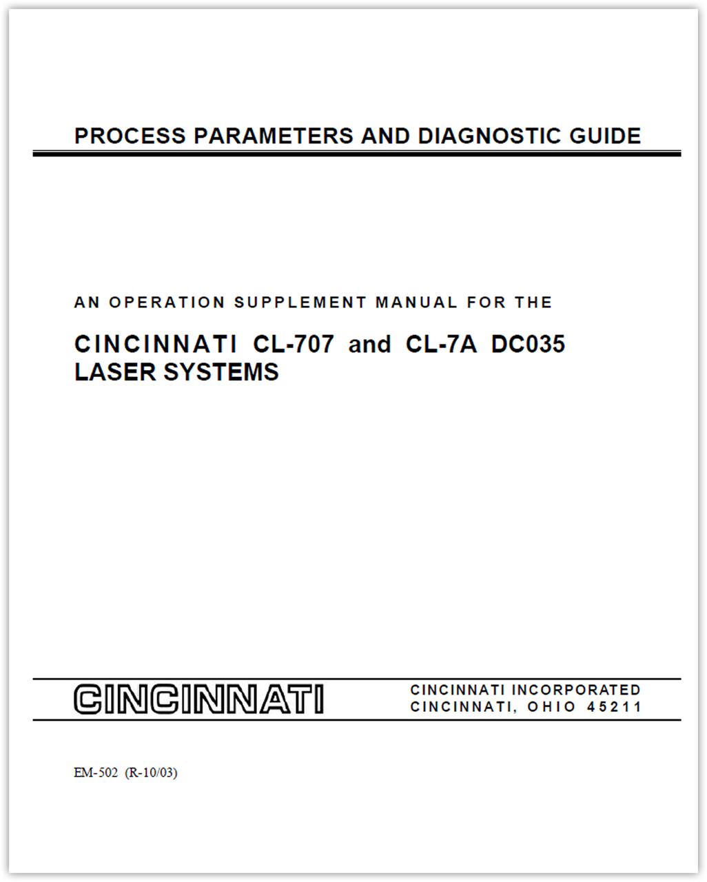 EM-502 (R-10-03) Process Parameters and Diagnostic Guide - An Operation Supplement Manual for the CINCINNATI CL-707 and CL-7A DC035 Laser Systems