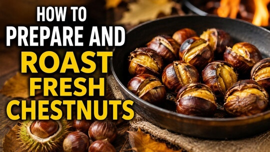 How to Prepare and Roast Fresh Chestnuts