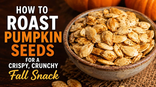 How to Roast Pumpkin Seeds for a Crispy, Crunchy Fall Snack