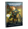 54-01 CODEX: IMPERIAL KNIGHTS 54-01 CODEX: IMPERIAL KNIGHTS