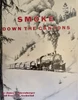 MB-SDTC Smoke Down the Canyons: Union Pacific, Idaho Division - James L. Ehernberger; Francis G. Gschwind (1966)