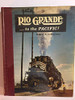 MB-RGP Rio Grande ... to the Pacific - LeMassena 1974 2nd Ed. Hardcover D&RGW Colorado