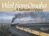 MB-WFORO West from Omaha A Railroader's Odyssey by Jack A. Pfeifer