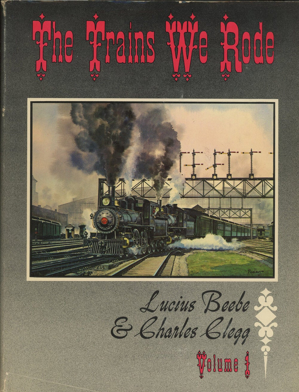 MB-TTWR1 The Trains We Rode Volume 1 Alton-New York Central - Beebe, Lucius; Glegg, Charles
