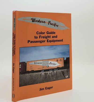 MB-WPCGFPE Western Pacific Color Guide to Freight and Passenger Equipment by Jim Eager