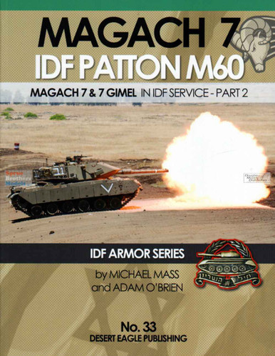 DEP0033 Desert Eagle Publications - Magach 7 IDF Patton M60 (Magach 7 & 7 Gimel) in IDF Service - Part 2
