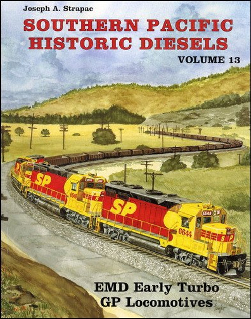 Southern Pacific Historic Diesels Volume 13: EMD Early Turbo GP Locomotives