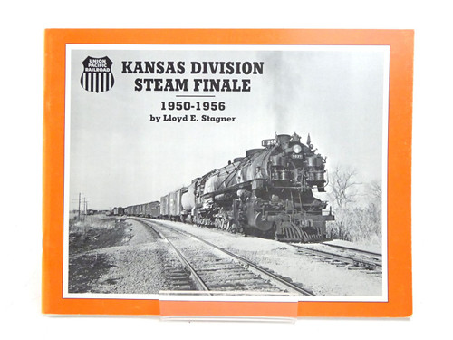 MB-KDSF Kansas Division Steam Finale: 1950-1956 Lloyd E. Stagner - Signed