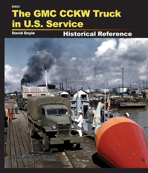 (SO) Squadron Signal The GMG CCKW Truck in US Service Historical Reference