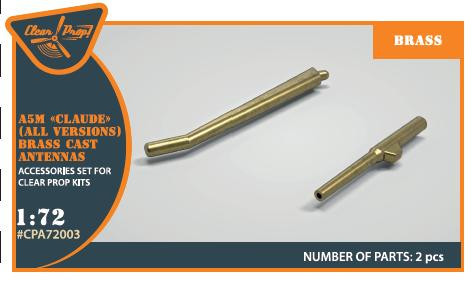 (SO) 1/72 Clear Prop A5M Claude (Early Version) Brass Cast Antennas