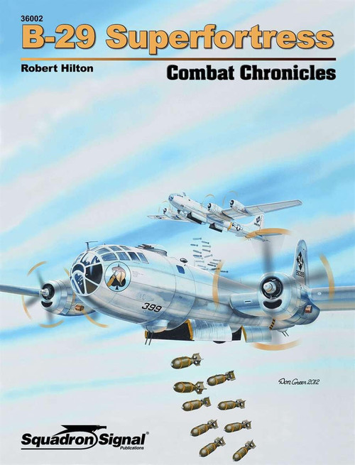 (SO) Squadron Signal Book - B-29 Superfortress Combat Chronicles