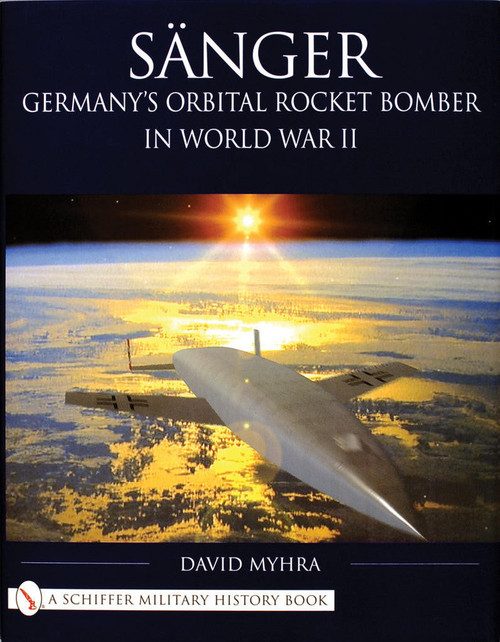 (SO) Sanger - Germany's Orbital Rocket Bomber Book