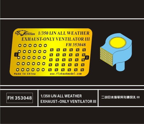 (SO) 1/350 Flyhawk IJN All Weather Exhaust-Only Ventilator III