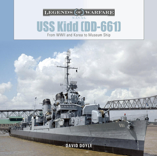 (SO) USS Kidd DD-661 WWII to Korea Legends of Warfare