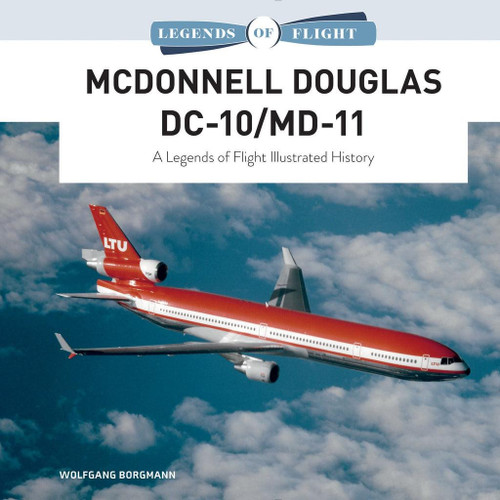 (SO) Schiffer McDonnell Douglas DC-10/MD-11 Book A Legends of Flight Illustrated History