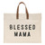 Canvas Tote - Blessed MAMA