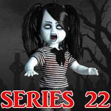 Living Dead Dolls Series 22 Living Dead Dolls Series 22