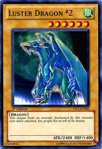 yugioh card luster dragon #2 SS02-ENA04 Yu-Gi-Oh! 1400 This dragon feeds on emerald Dragon Luster - Yugipedia