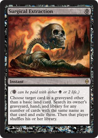 mtg cards like surgical extraction Dragon Card - Magic the Gathering Choose target card in a graveyard other than a basic land card Similar cards to Surgical Extraction
