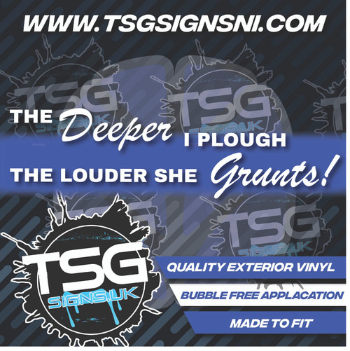 The Deeper I Plough, The Louder She Grunts White - Style 50