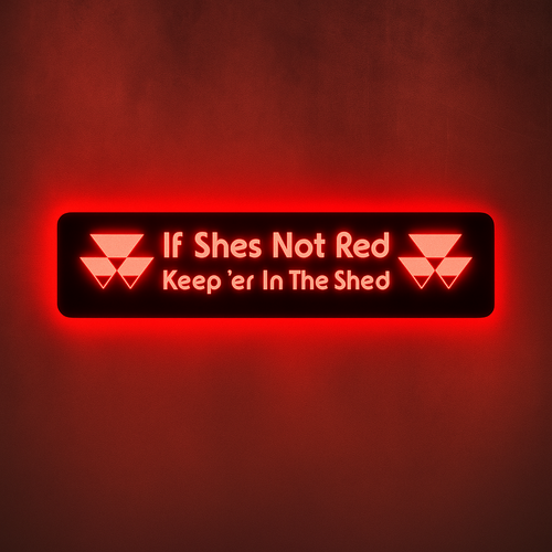 STYLE 8 If She’s Not Red Leave Her In The Shed RGB Window Light Board STYLE 8 If She’s Not Red Leave Her In The Shed RGB Window Light Board