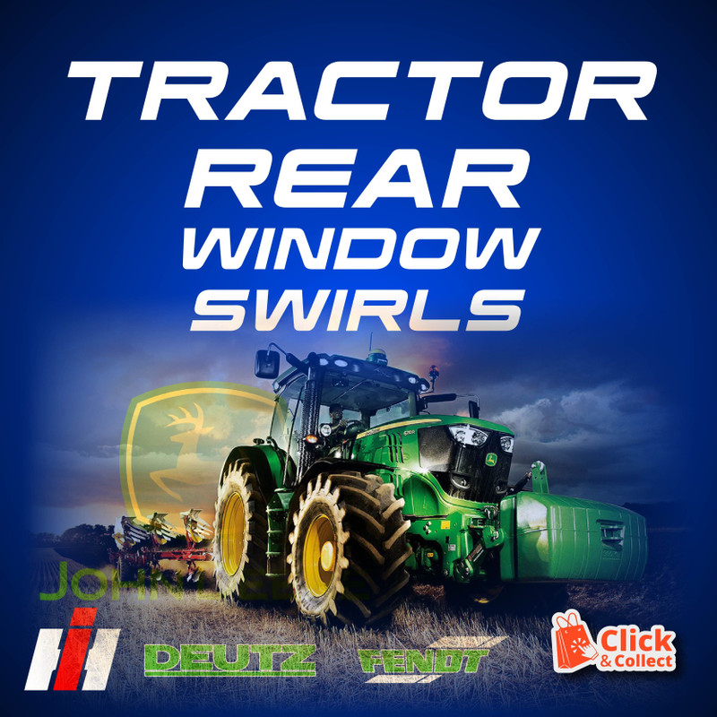 TRACTOR REAR WINDOW SWIRLS