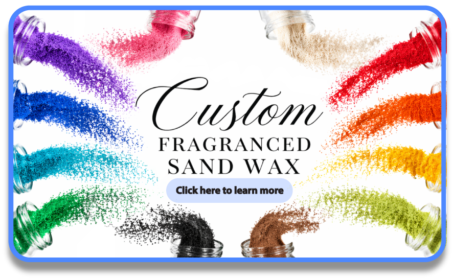 Custom Fragranced Sand Wax