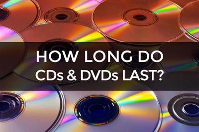 How Long Do CDs and DVDs last?