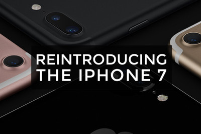 Reintroducing The iPhone 7: What Makes It Special