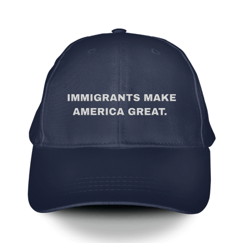 Immigrants Make America Great. (Navy Baseball Cap)