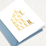 The Best Day Ever Greeting Card