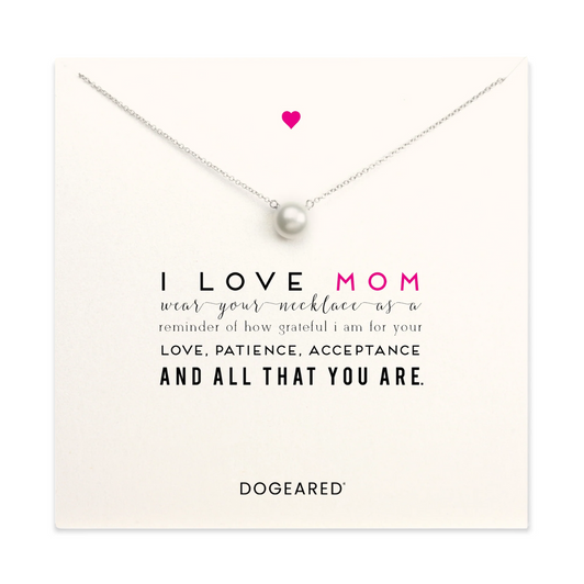 Dogeared I Love Mom Pearl Necklace Silver