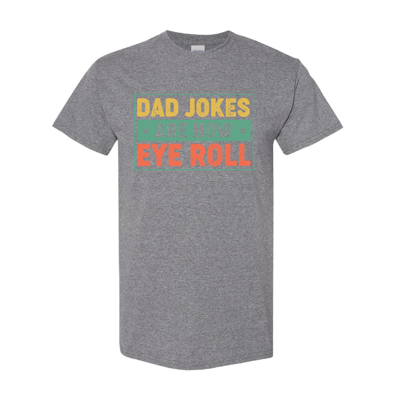 Maglietta Uomo Divertente 'Dad Jokes Are How I Roll' – Regalo Perfetto Per La Festa Del Papà