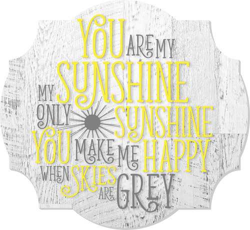 You Are My Sunshine Scalloped Wall Sign 12x13