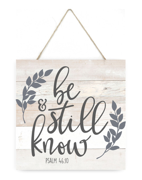 Be Still And Know Wooden Plank Sign 7.5 x 7.5