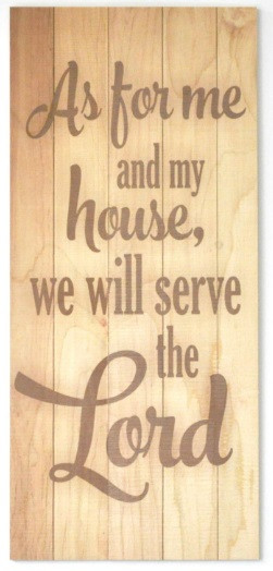 As For Me And My House We Will Serve The Lord Rustic Wood Sign 11x22