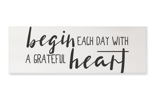 Begin Each Day With A Grateful Heart Wood Wall Sign