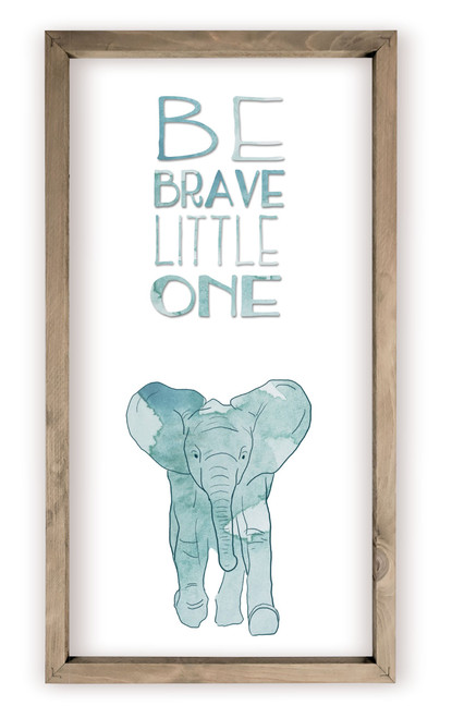 Be Brave Little One Elephant Rustic Wood Farmhouse Wall Sign