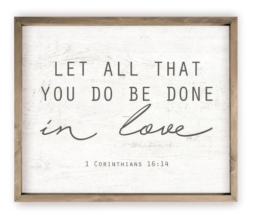 Let All You Do Be Done In Love Rustic Wood Farmhouse Wall Sign