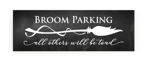 Broom Parking All Others Will Be Toad Rustic Wood Farmhouse Wall Sign