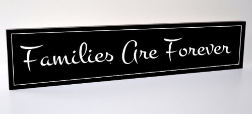 Families Are Forever Carved Engraved Wood Sign 5x24